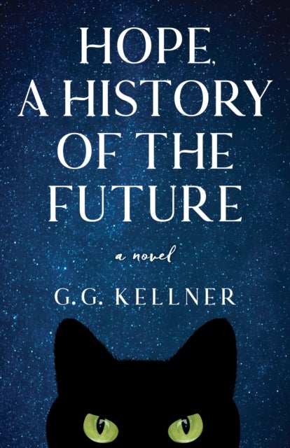 Bilde av Hope, A History Of The Future Av G.g. Kellner