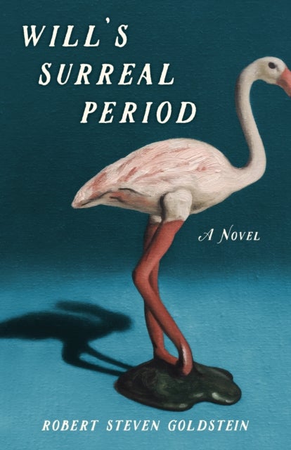 Will's Surreal Period - A Novel