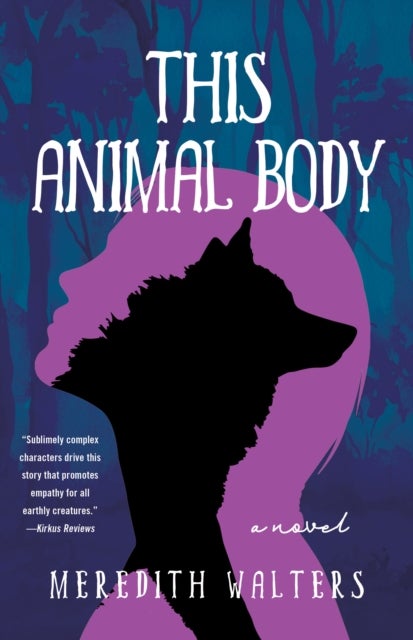 This Animal Body - A Novel