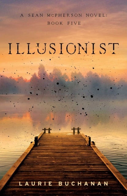 Illusionist - A Sean McPherson Novel, Book 5