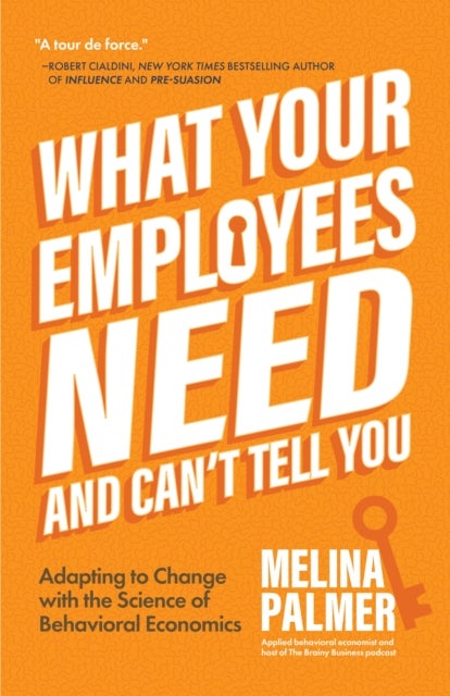 Bilde av What Your Employees Need And Can&#039;t Tell You Av Melina Palmer