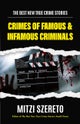 The Best New True Crime Stories: Crimes of Famous & Infamous Criminals