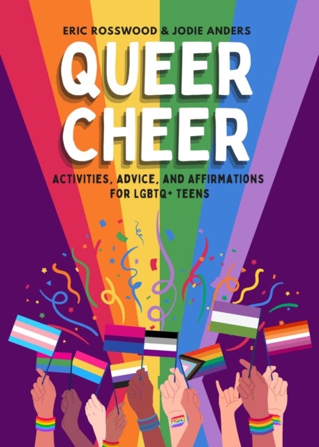 Queer Cheer - Activities, Advice, and Affirmations for LGBTQ+ Teens (LGBTQ+ Issues Facing Gay Teens and More)