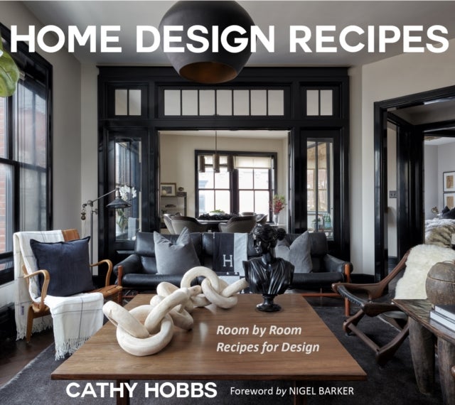 Home Design Recipes - Room by Room Recipes for Design