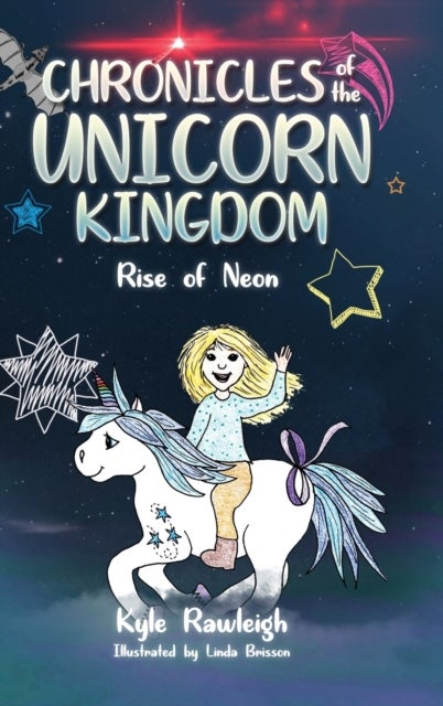 Chronicles of the Unicorn Kingdom - Rise of Neon