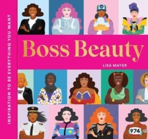 Boss Beauty - Inspiration to Be Everything You Want