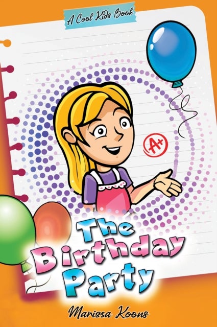 The Birthday Party - A Cool Kids Book