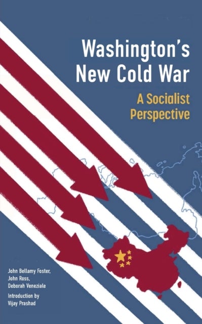 Bilde av Washington&#039;s New Cold War Av Vijay Prashad, John Bellamy Foster, John Ross