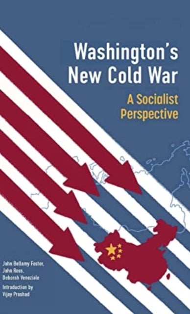 Bilde av Washington&#039;s New Cold War Av Vijay Prashad, John Bellamy Foster, John Ross, Deborah Veneziale