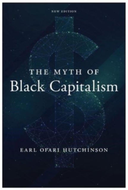 The Myth of Black Capitalism - New Edition