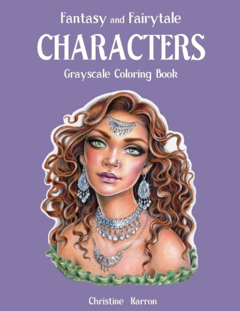 Bilde av Fantasy And Fairytale Characters Grayscale Coloring Book Av Christine Karron