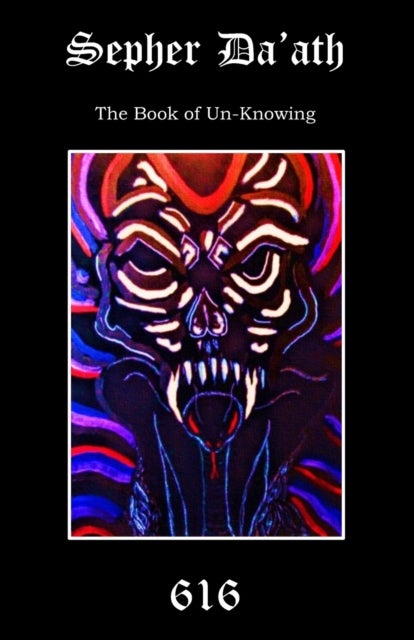 Sepher Da'ath - The Book of Un-knowing