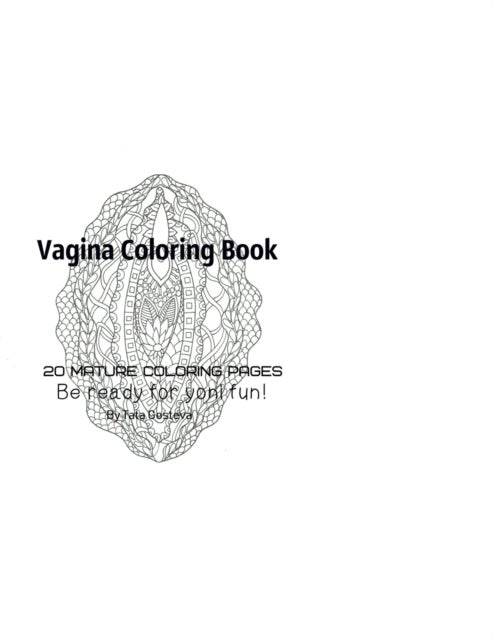 Bilde av Vagina Coloring Book - Be Ready For Yoni Fun! Av Tata Gosteva