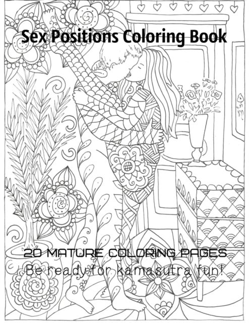Bilde av Sex Positions Coloring Book 20 Mature Coloring Pages Be Ready For Kamasutra Fun! Av Tata Gosteva