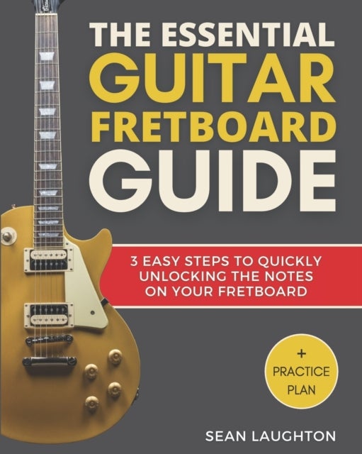 Bilde av The Essential Guitar Fretboard Guide Av Sean Laughton