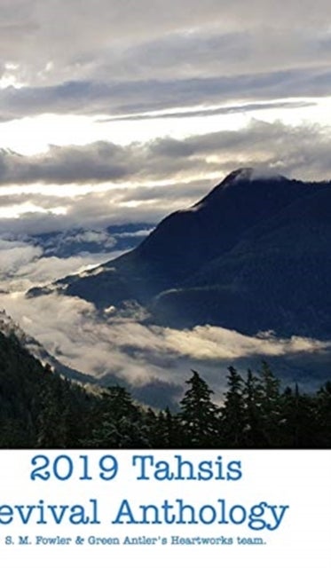 2019 Collected Works - Tahsis Inlet Outlet Revival Anthology