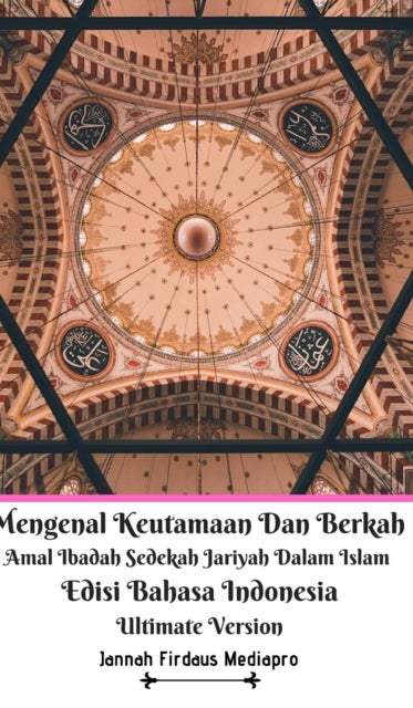 Mengenal Keutamaan Dan Berkah Amal Ibadah Sedekah Jariyah Dalam Islam Edisi Bahasa Indonesia Ultimat