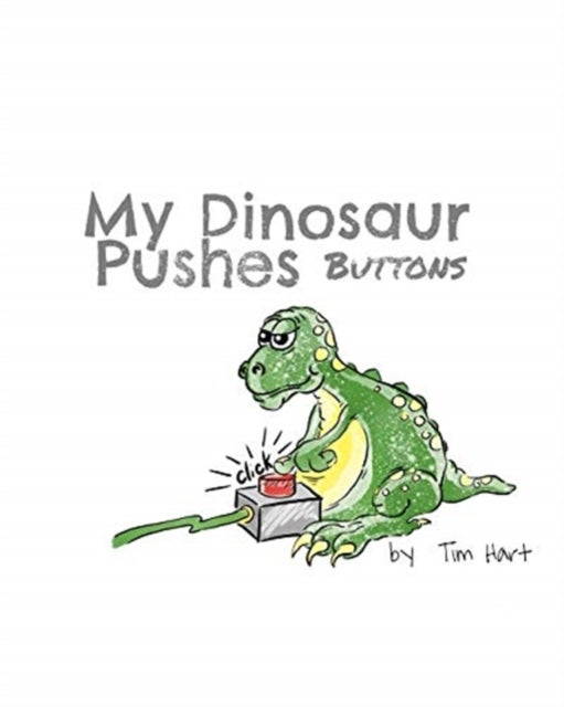 My Dinosaur Pushes Buttons - Paper Back