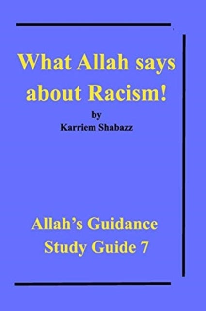 What Allah says about Racism! - Allah's Guidance Study Guide 7