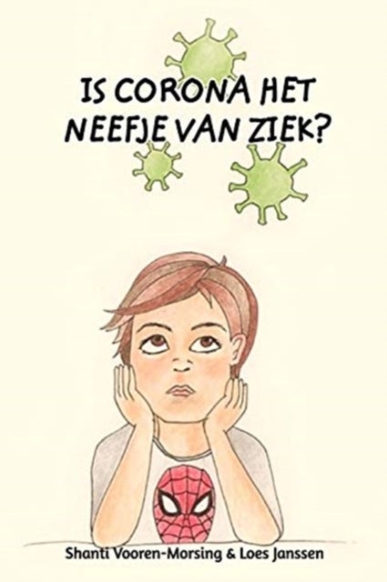 Is corona het neefje van ziek? - Een luchtige kijk op corona door de bril van een kind