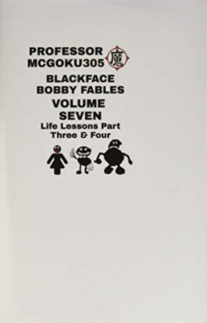 Bilde av Blackface Bobby Fables Volume 7 Life Lessons Part Three And Four Av Professor Mcgoku305