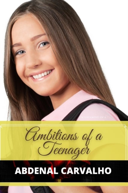 Ambitions of a Teenager - Fiction Romance