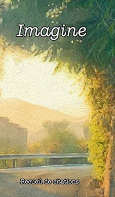 Imagine - Recueil de citations