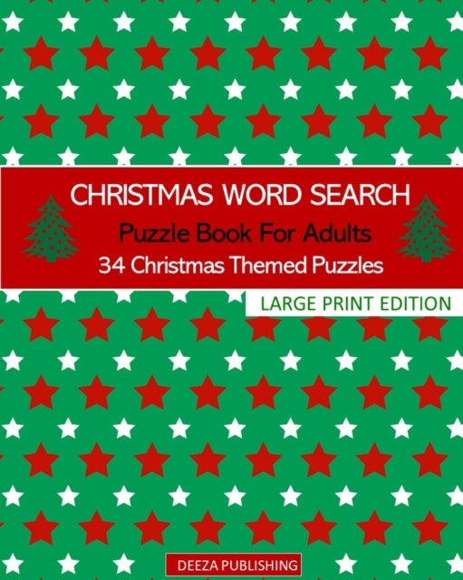 Christmas Word Search - Puzzle Book For Adults: 34 Christmas Themed Puzzles: Large Print Edition