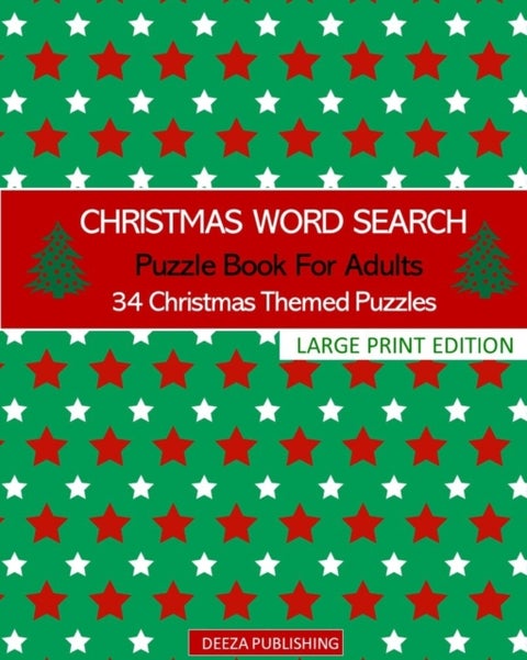 Christmas Word Search - Puzzle Book For Adults: 34 Christmas Themed Puzzles: Large Print Edition