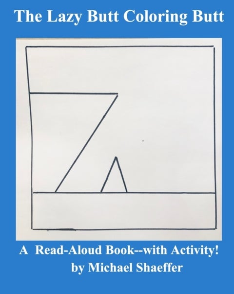 The Lazy-Butt Coloring Butt - A Read-Aloud Book--with Activity!