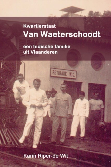 Bilde av Kwartierstaat Van Waeterschoodt, Een Indische Familie Uit Vlaanderen Av Karin Riper-de Wit