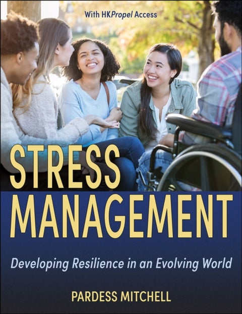 Stress Management - Developing Resilience in an Evolving World
