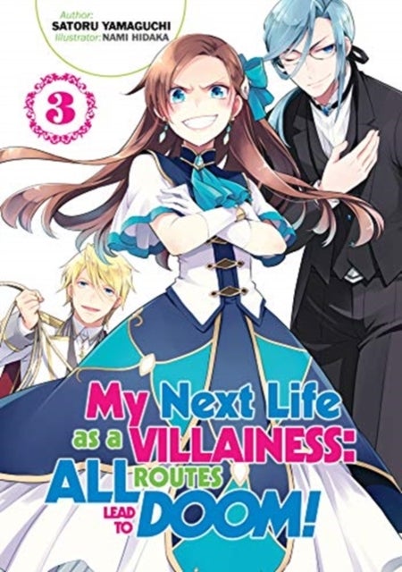 My Next Life as a Villainess: All Routes Lead to Doom! Volume 3 - All Routes Lead to Doom! Volume 3