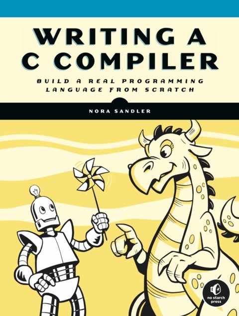 Writing a C Compiler - Build a Real Programming Language from Scratch