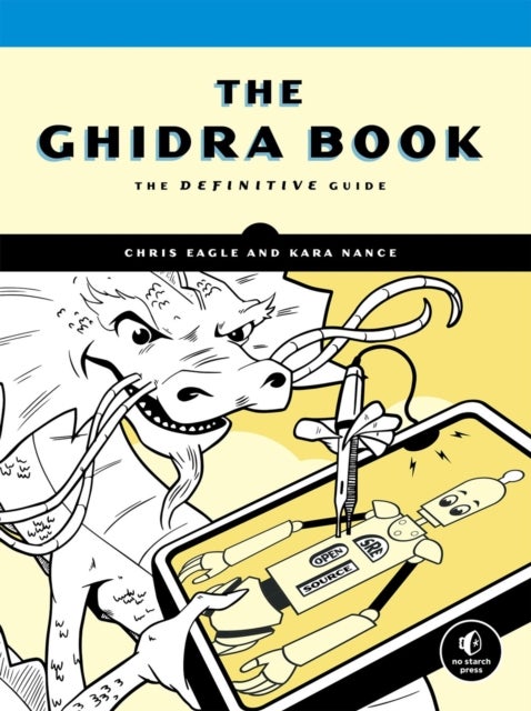 The Ghidra Book - A Definitive Guide