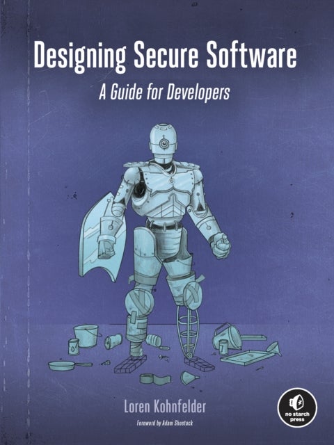 Designing Secure Software - A Guide for Developers