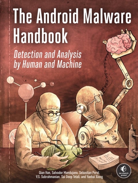 The Android Malware Handbook - Using Manual Analysis and ML-Based Detection
