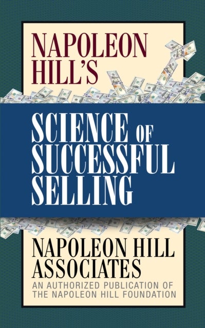 Bilde av Napoleon Hill&#039;s Science Of Successful Selling Av Napoleon Hill Associates