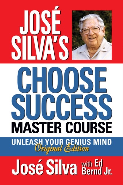 Jose Silva Choose Success Master Course - Unleash Your Genius Mind Original Edition