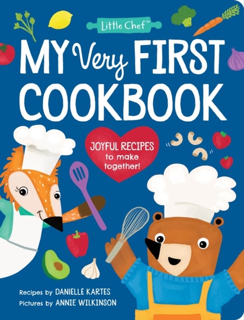 My Very First Cookbook - Joyful Recipes to Make Together!