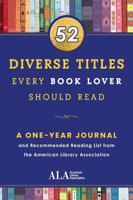 52 Diverse Titles Every Book Lover Should Read - A One Year Journal and Recommended Reading List from the American Library Association