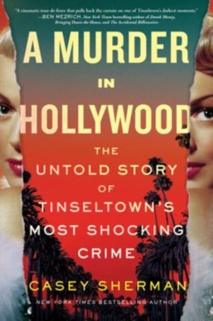 A Murder in Hollywood - The Untold Story of Tinseltown's Most Shocking Crime