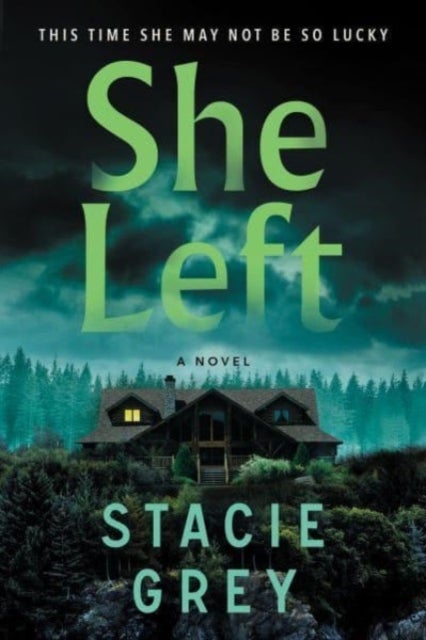 She Left - A Novel