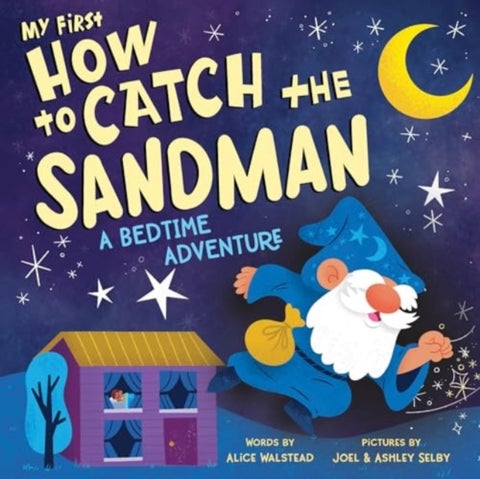 My First How to Catch the Sandman - A Bedtime Adventure