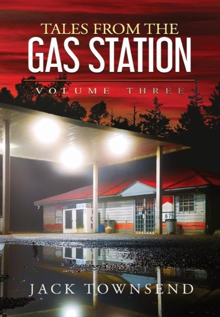 Tales from the Gas Station - Volume Three