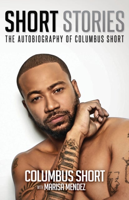 Bilde av Short Stories: The Autobiography Of Columbus Short Av Columbus Short