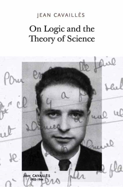Bilde av On Logic And The Theory Of Science Av Jean Cavailles, Gaston Bachelard