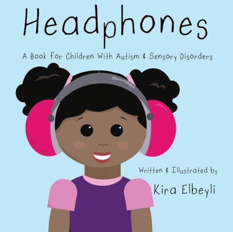 Headphones - A Book for Children With Autism & Sensory Disorders