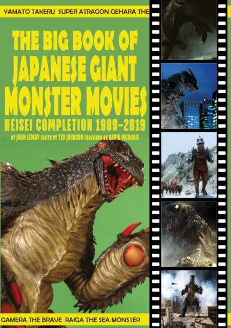 Bilde av The Big Book Of Japanese Giant Monster Movies Av John Lemay