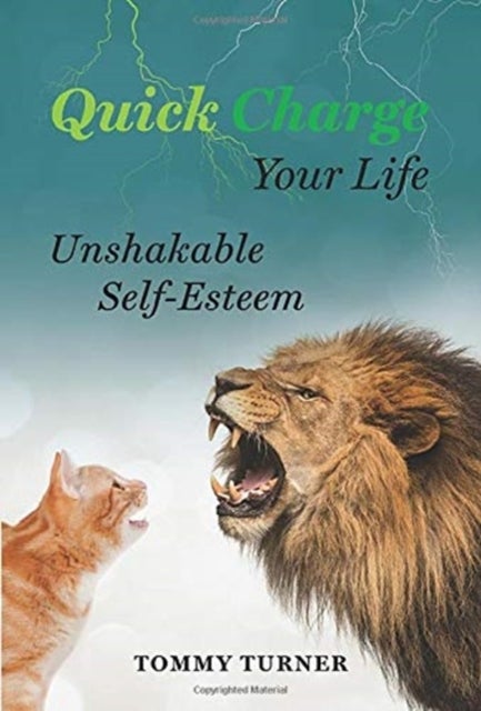Quick Charge Your Life - Unshakable Self-Esteem